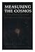 Measuring the Cosmos: How Scientists Discovered the Dimensions of the Universe