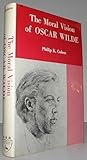 The Moral Vision of Oscar Wilde The Moral Vision of Oscar Wilde