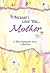 Because I Love You Mother by Blue Mountain Arts