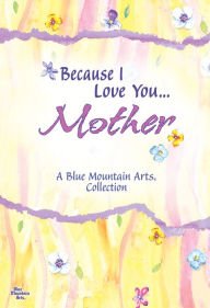 Because I Love You Mother (Paperback)