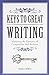 By Stephen Wilbers Keys to Great Writing (1st Pbk. Ed) [Paperback]