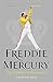 Freddie Mercury: The Definitive Biography by Lesley-Ann Jones (7-Jun-2012) Paperback