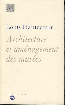 Architecture et aménagement des musées (Textes RMN) (French Edition)