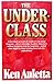 The Underclass by Auletta, Ken(April 12, 1982) Hardcover