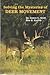 Solving the Mysteries of Deer Movement by James C. Kroll