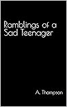 Book cover for Ramblings of a Sad Teenager