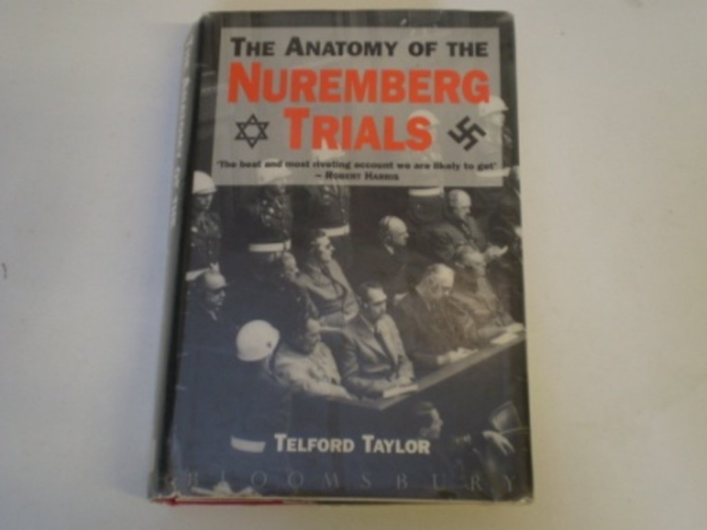 The Anatomy of the Nuremberg Trials, a Personal Memoir