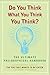 Do You Think What You Think You Think?[DO YOU THINK WHAT YOU ... by JulianBaggini