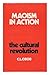 Maoism in Action: The Cultu...