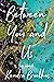 Between You and Us
