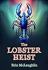 The Lobster Heist