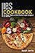 IBS Cookbook: 40+ Soup, Piz...