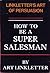 How to be a Super Salesman: Linkletter's Art of Persuasion