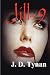 Jill - 9 by J D Tynan (2011-04-20)