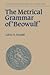 The Metrical Grammar of Beowulf (Cambridge Studies in Anglo-Saxon England) by Calvin B. Kendall (2006-11-23)