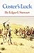 [(Custer's Luck )] [Author: Edgar I. Stewart] [Feb-1981]