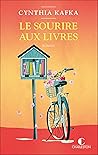 Le sourire aux livres by Cynthia Kafka
