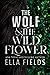 The Wolf & the Wildflower