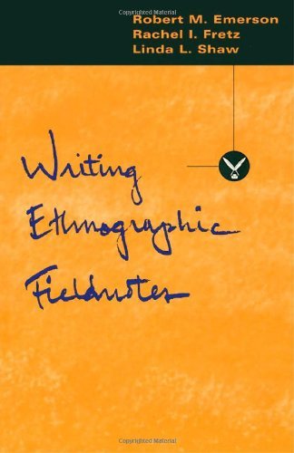 Writing Ethnographic Fieldnotes (Chicago Guides to Writing, Editing, and Publishing) by Emerson Robert M. Fretz Rachel I. Shaw Linda L. (1995-08-15) Hardcover