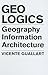 GeoLogics: Geography, Bits and Architecture by Vicente Guallart (2009-02-01)