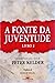 Fonte da Juventude, A - Liv...