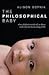 The Philosophical Baby: What Children's Minds Tell Us about Truth, Love & the Meaning of Life by Gopnik, Alison (2009)