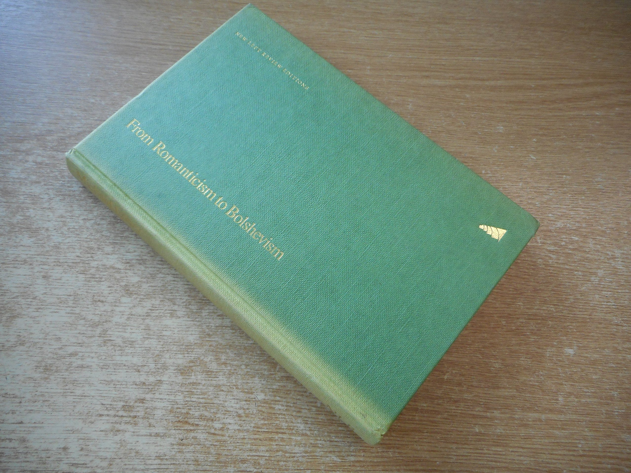 Georg Lukács: From Romanticism to Bolshevism (Hardcover)