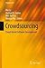 Crowdsourcing: Cloud-Based Software Development (Progress in IS) (2015-05-29)