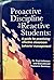 Proactive Discipline for Reactive Students: A Guide for Practicing Effective Classroom Behavior Management