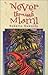 Never Through Miami (Recovering the Past, Creating the Future) by Roberto Quesada (2002-04-01)