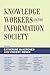 Knowledge Workers in the Information Society (Critical Media Studies) (2008-02-12)