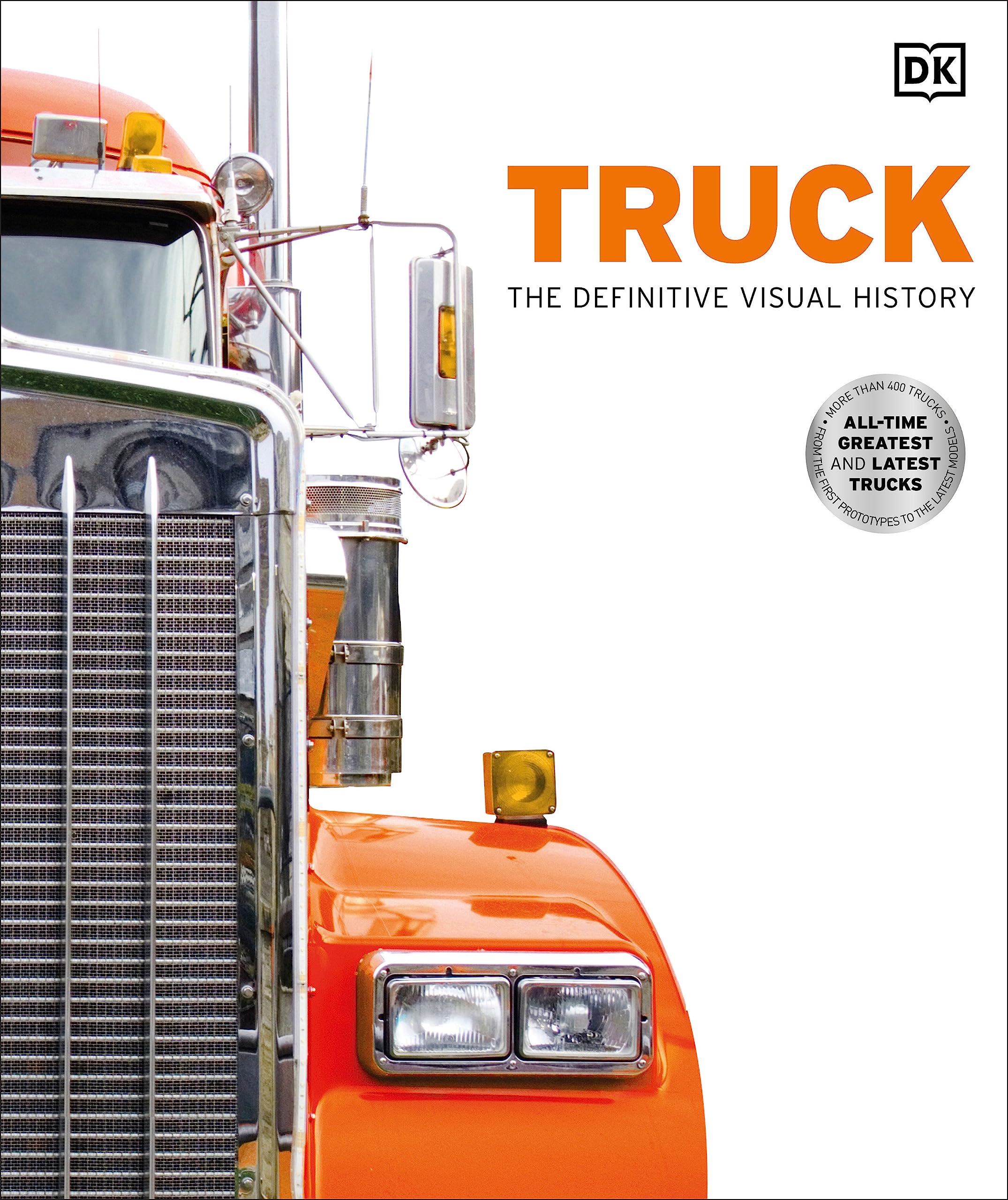 Truck: The Definitive Visual History (DK Definitive Visual Histories)