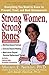 [Strong Women, Strong Bones: Everything You Need to Know to Prevent, Treat, and Beat Osteoporosis] (By: Miriam E. Nelson) [published: April, 2006]