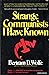 Strange communists I have known