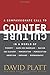 Counter Culture: A Compassionate Call to Counter Culture in a World of Poverty, Same-Sex Marriage, Racism, Sex Slavery, Immigration, Abortion, ... Pornography by Platt, David (2015) Hardcover