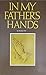 In My Father's Hands