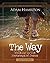 The Way [Large Print]: Walking in the Footsteps of Jesus by Adam Hamilton (2014-01-01)
