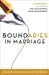 Boundaries in Marriage [BOUNDARIES IN MARRIAGE]