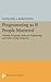 Programming as if People Mattered: Friendly Programs, Software Engineering, and Other Noble Delusions (Princeton Legacy Library) by Nathaniel S. Borenstein (2014-07-14)