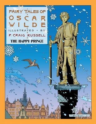 [(Fairy Tales Of Oscar Wilde: The Happy Prince )] [Author: P. Craig Russell] [Jun-2012]