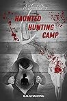 Haunted Hunting Camp: A Short Story