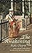 The Awakening and Selected Short Stories by Kate Chopin (1985) Mass Market Paperback
