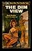 The Dim View