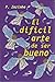 El dificil Arte de Ser Bueno