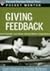 Giving Feedback: Expert Solutions to Everyday Challenges [GIVING FEEDBACK]