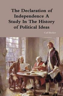 The Declaration of Independence A Study In The History of Political Ideas
