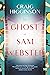 The Ghost of Sam Webster