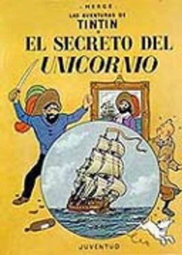 Tintin - El Secreto del Unicornio (Spanish Edition) by Herge published by Juventud (1997) [Paperback]