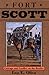 Fort Scott: Courage and Conflict on the Border (Kansas Forts)