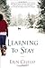 Learning to Stay by Celello, Erin (2013) Paperback